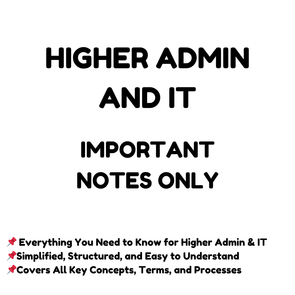 Higher Admin and IT Important notes